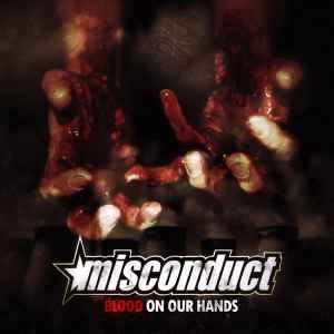 Misconduct ‎– Blood On Our Hands CD