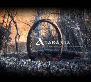 Ataraxia ‎– Synchronicity Embraced CD
