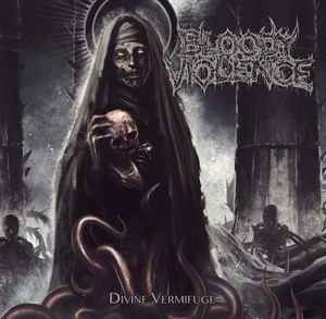 Bloody Violence ‎– Divine Vermifuge CD