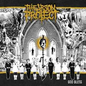 The Arson Project ‎– God Bless CD