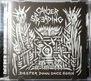 Cancer Spreading ‎– Deeper Down Once Again CD