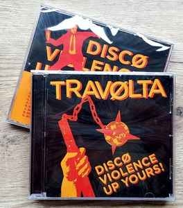 Travølta ‎– Discø Violence Up Yours! CD
