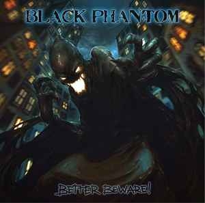 Black Phantom ‎– Better Beware! CD