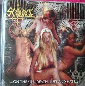 Scourge – ...On The Sin, Death, Lust and Hate... CD
