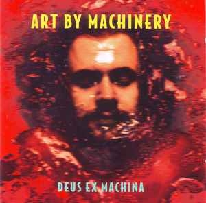 Art By Machinery ‎– Deus Ex Machina CD