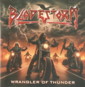 Bladestorm ‎– Wrangler Of Thunder CD