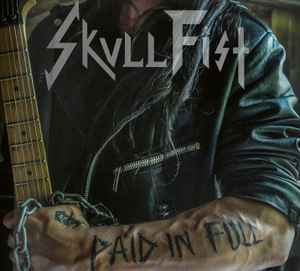 Skull Fist ‎– Paid In Full CD