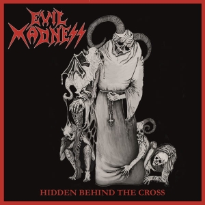 Evil Madness – Hidden Behind The Cross CD