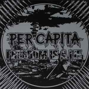 Per Capita / Freedom Is A Lie ‎– Per Capita {VS} Freedom Is A Lie CD