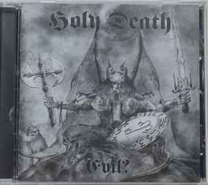 Holy Death ‎– Triumph Of Evil? CD