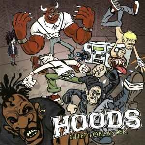 Hoods ‎– Ghetto Blaster CD