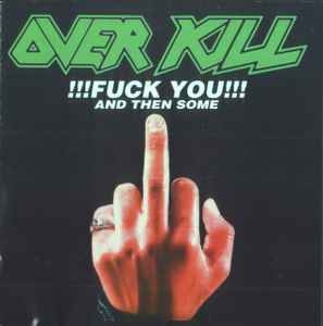 Overkill ‎– Fuck You And Then Some CD