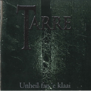 Tarre ‎– Unheil Fan 'E Klaai CD
