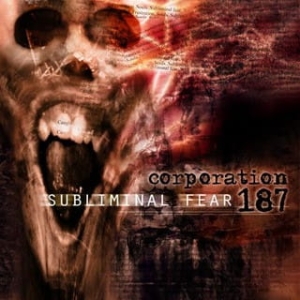 Corporation 187 - Subliminal Fear CD