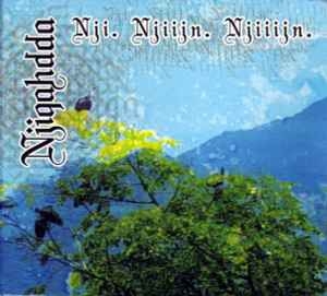 Njiqahdda ‎– Nji. Njiijn. Njiiijn. CD