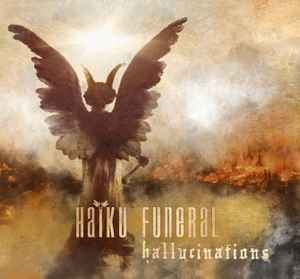 Haiku Funeral ‎– Hallucinations CD