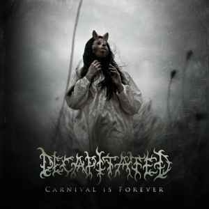 Decapitated ‎– Carnival Is Forever CD