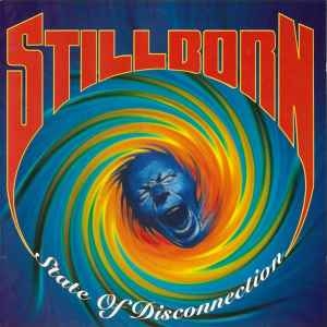 Stillborn ‎– State Of Disconnection CD
