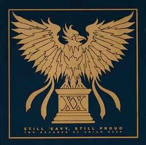 Uriah Heep ‎– Still 'eavy, Still Proud Two Decades Of Uriah Heep CD