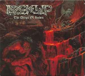 Lock Up – The Dregs Of Hades CD
