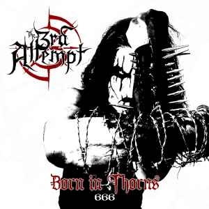 The 3rd Attempt ‎– Born In Thorns CD