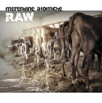 Merendine Atomiche ‎– Raw CD