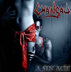 Chainsaw – A Sin Act CD