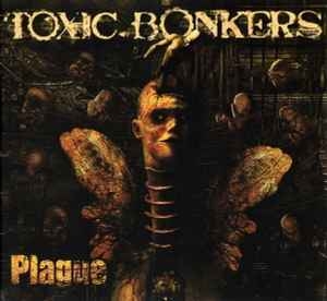 Toxic Bonkers ‎– Plague CD