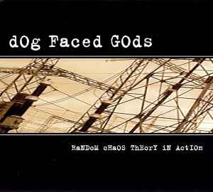 Dog Faced Gods ‎– Random Chaos Theory In Action CD