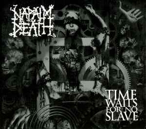 Napalm Death ‎– Time Waits For No Slave CD