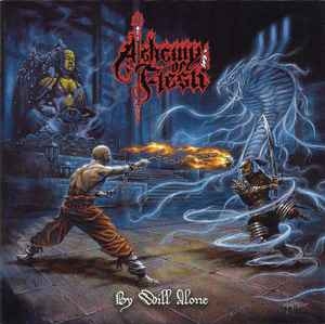 Alchemy Of Flesh ‎– By Will Alone CD