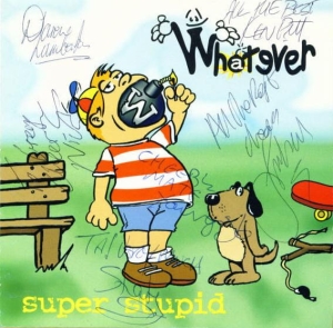 Whatever – Super Stupid CD