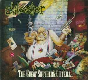 Cliteater ‎– The Great Southern Clitkill CD