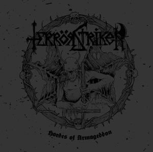 Terrör Striker ‎– Hordes Of Armageddon CD
