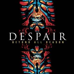 Despair ‎– Beyond All Reason CD