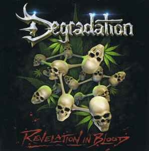 Degradation ‎– Revelation In Blood CD