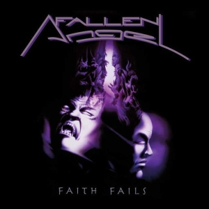 Fallen Angel ‎– Faith Fails CD