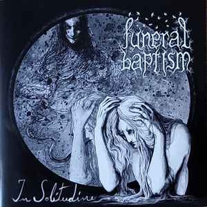 Funeral Baptism ‎– In Solitude CD