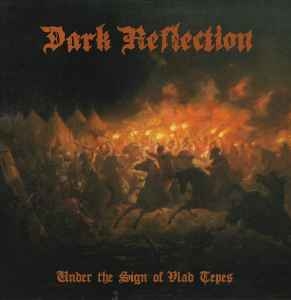 Dark Reflection ‎– Under The Sign Of Vlad Țepeș CD
