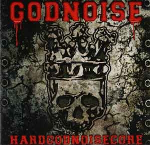 Godnoise ‎– Hardgodnoisecore CD