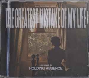 Holding Absence ‎– The Greatest Mistake Of My Life CD