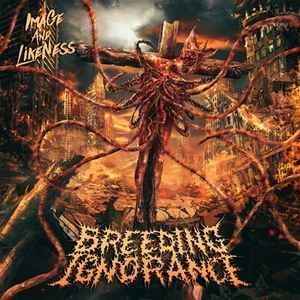 Breeding Ignorance ‎– Image And Likeness CD