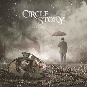 Circle Story ‎– Uncovered Fears CD
