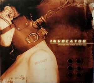 Invocator ‎– Through The Flesh To The Soul CD