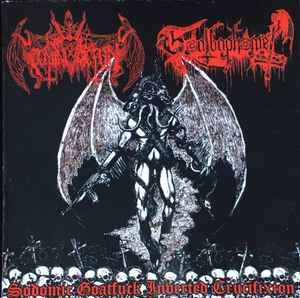 Nihil Domination / Goatbaphomet ‎– Sodomic Goatfuck Inverted Crucifixion CD