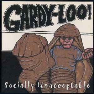 Gardy Loo! ‎– Socially Unacceptable CD