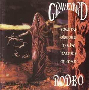 Graveyard Rodeo ‎– Sowing Discord In The Haunts Of Man CD