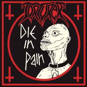 Torturer – Die In Pain CD