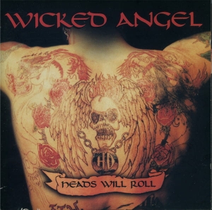 Wicked Angel – Heads Will Roll CD
