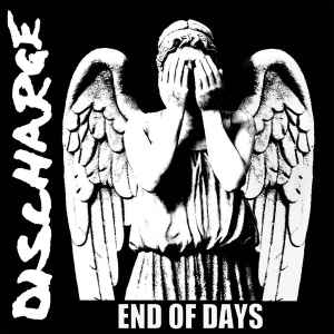 Discharge ‎– End Of Days CD